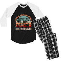 Funny Welder Welding Welders Dont Take Breaks Men's 3/4 Sleeve Pajama Set | Artistshot