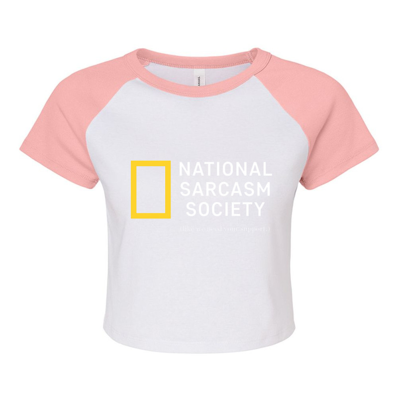 National Sarcasm Society Funny Novelty Humor Raglan Crop Top by godongteles | Artistshot