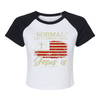 Normal Isnt Coming Back But Jesus Is Revelation 14 Raglan Crop Top | Artistshot