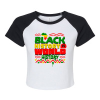 Black History Is World History Raglan Crop Top | Artistshot