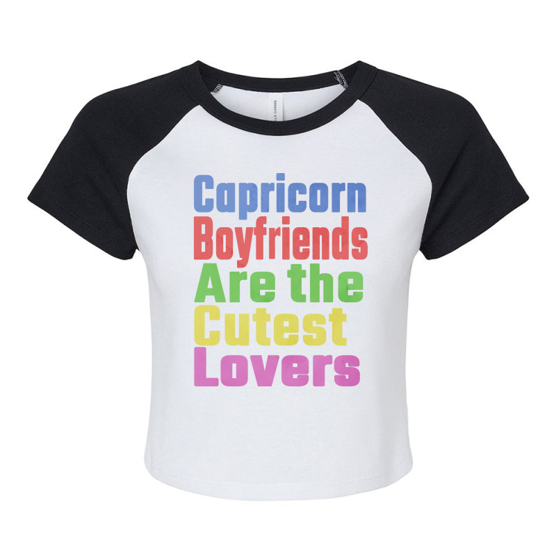 Capricorn Boyfriends Are The Cutest Lovers Unique Raglan Crop Top by funckesddigo | Artistshot