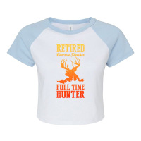 Retired Concrete Finisher Full Time Hunter Trendin Raglan Crop Top | Artistshot