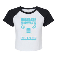 Database Administrator By Day Gamer By Night Yello Raglan Crop Top | Artistshot