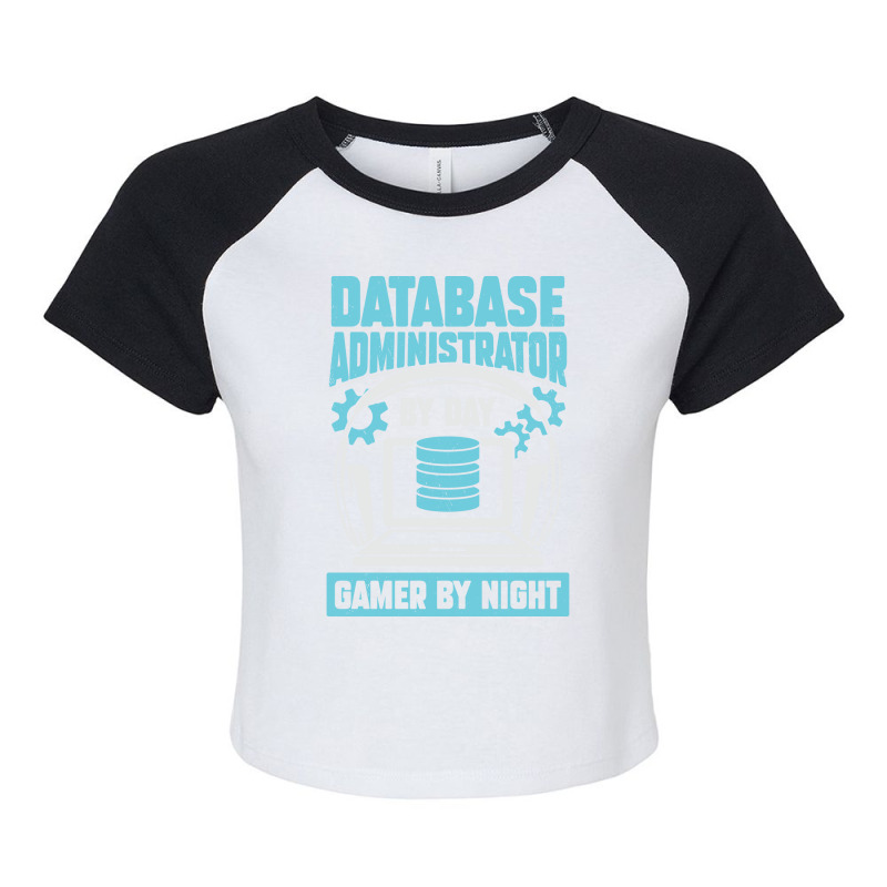 Database Administrator By Day Gamer By Night Yello Raglan Crop Top by driditxuxo3 | Artistshot