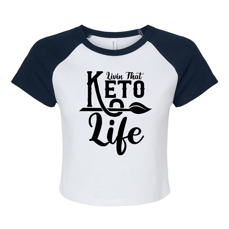 Livin That Ketogenic Diet Healthy Food Keto Lover Raglan Crop Top by woelkelytjeb | Artistshot