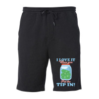 Funny I Love It When You Put The Tip In Bartender Fleece Short | Artistshot