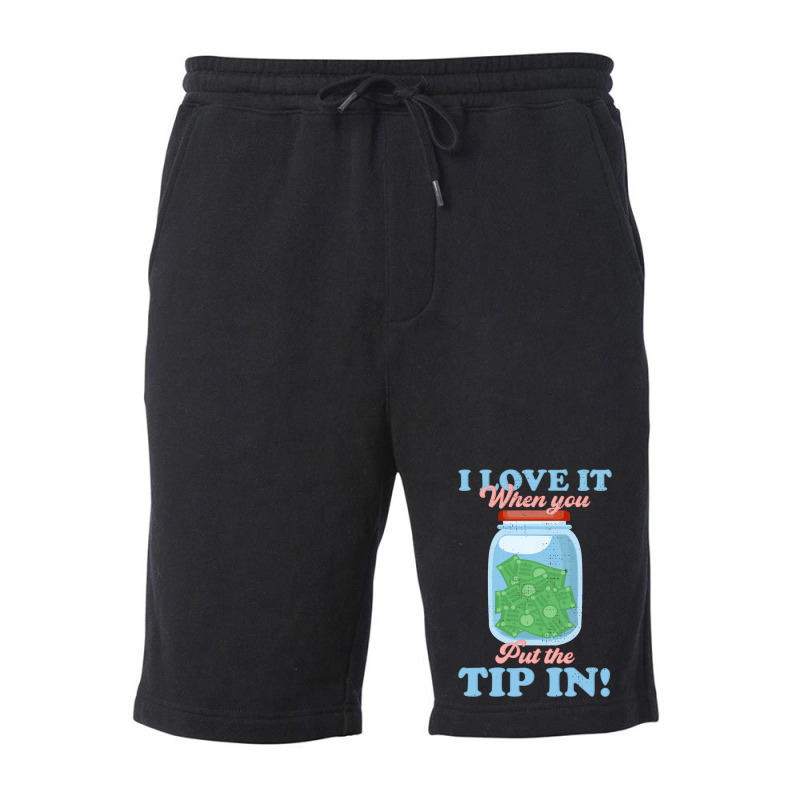 Funny I Love It When You Put The Tip In Bartender Fleece Short | Artistshot