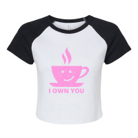 Limited Edition I Own You-cl2he Raglan Crop Top | Artistshot