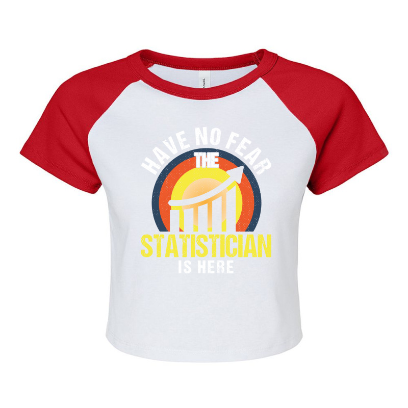 Analyst Have No Fear The Statistician Is Here Stat Raglan Crop Top by ahamadbiascaw | Artistshot