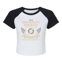 Data Quality Specialist T  Superpower Gift Item Te Raglan Crop Top | Artistshot