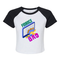 Finance Bro For Financial Markets Lovers Music Raglan Crop Top | Artistshot