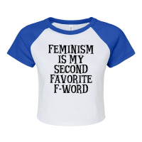 Feminism Is My Second Favorite Fword Summer Raglan Crop Top | Artistshot