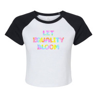 Let Equality Bloom Tie Dye Music Raglan Crop Top | Artistshot