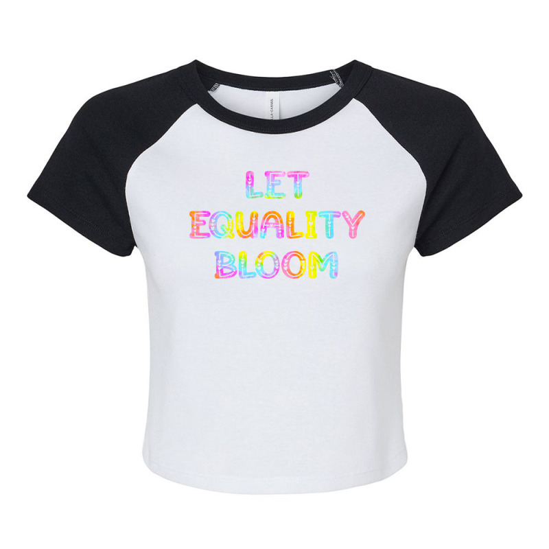 Let Equality Bloom Tie Dye Music Raglan Crop Top by ptacekmutaka0 | Artistshot