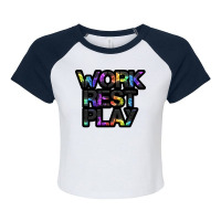 Work Rest Play Fitness Lifestyle Motivational Sayi Raglan Crop Top | Artistshot