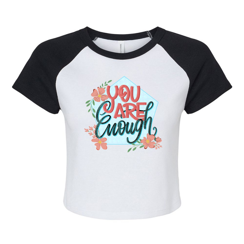 You Are Enough Cool Raglan Crop Top by maliceboqueth | Artistshot