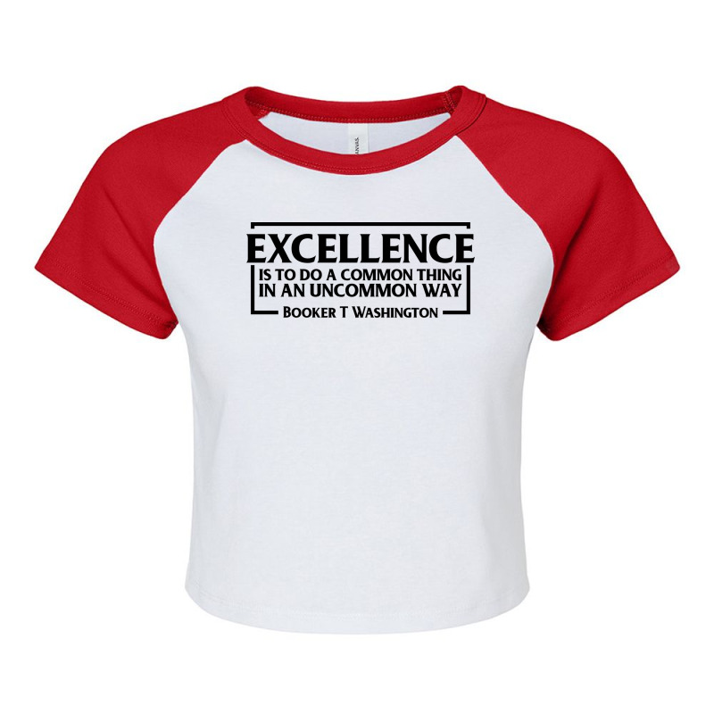 Excellence Booker T Washington Black History Quote Raglan Crop Top by hegickorul8 | Artistshot