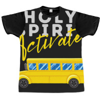 Holy Spirit Activate Bus Driver Fun Christian Reli Graphic T-shirt | Artistshot