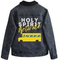 Holy Spirit Activate Bus Driver Fun Christian Reli Unisex Sherpa-lined Denim Jacket | Artistshot