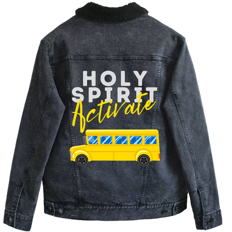 Holy Spirit Activate Bus Driver Fun Christian Reli Unisex Sherpa-lined Denim Jacket | Artistshot