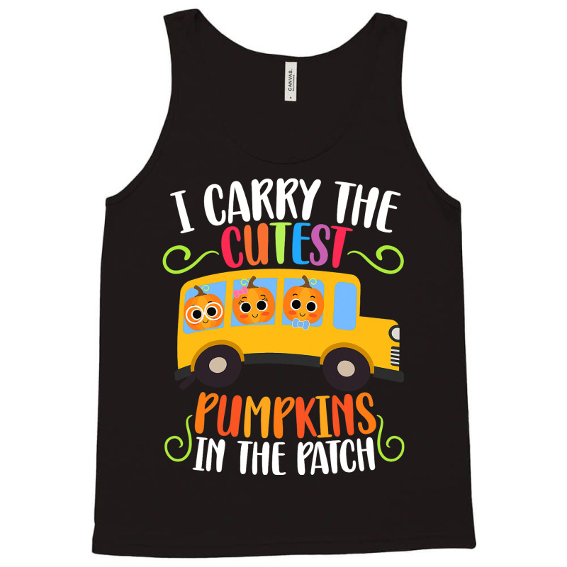 I Carry The Cutest Pumpkins Thanksgiving School Bu Tank Top | Artistshot