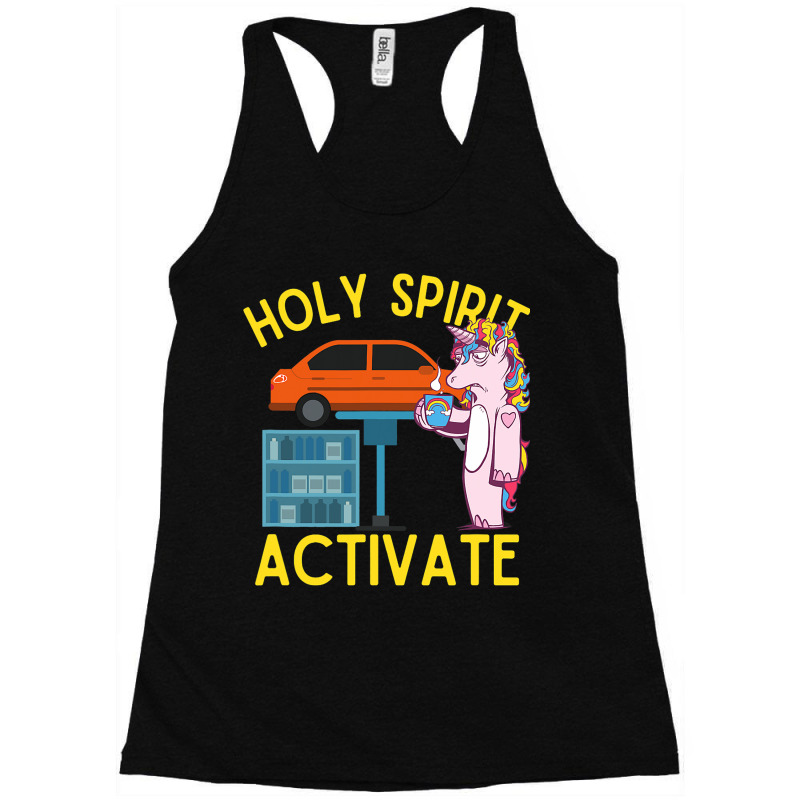 Holy Spirit Activate Mechanic Fun Unicorn Coffee Racerback Tank by FriedaBarcia | Artistshot