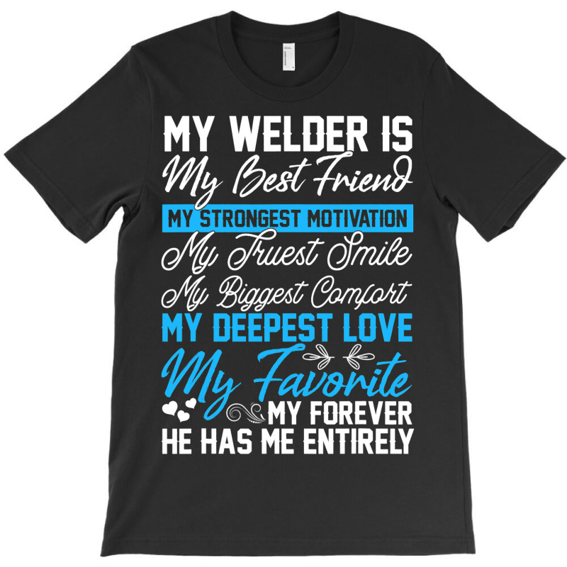 Funny Welding Design For A Welder Wife Girlfriend  T-shirt | Artistshot