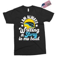 I Am Always Writing A Story In My Head Author Nove Exclusive T-shirt | Artistshot