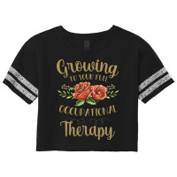 Growing To Your Full Potential Occupational Therap Scorecard Crop Tee | Artistshot