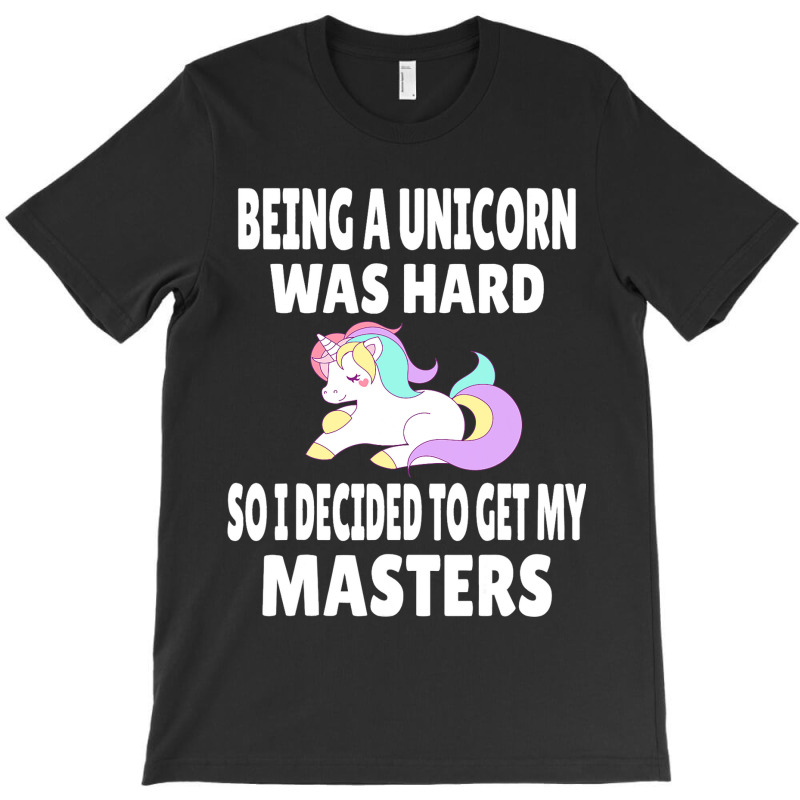 Funny Unicorn Masters Degree Graduation Gift M.s.  T-shirt | Artistshot