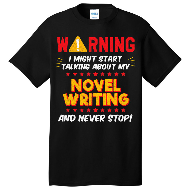 Funny Novel Writing Novel Writer Joke Graphic Basic T-shirt by KhalifSpina | Artistshot