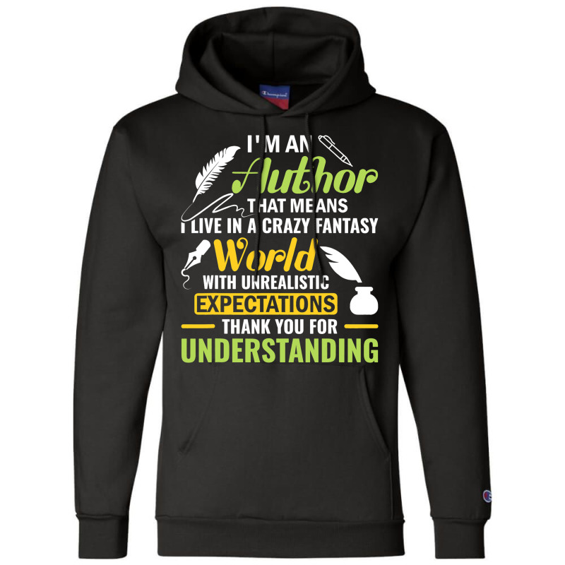 Funny Im An Author Writer Author National Authors  Champion Hoodie | Artistshot