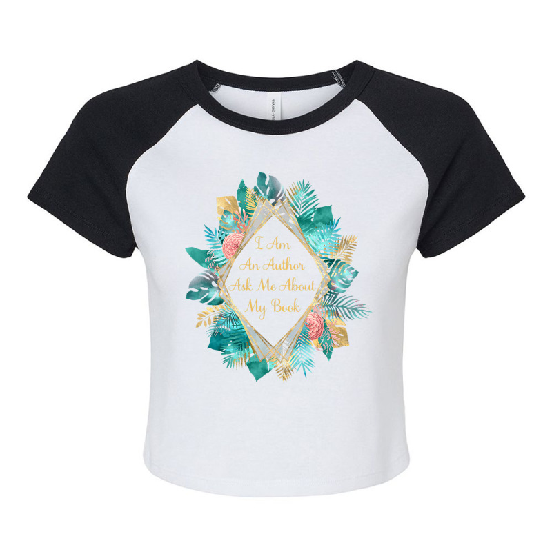 I Am An Author Ask Me About My Book Raglan Crop Top by ZuzannaHornber | Artistshot