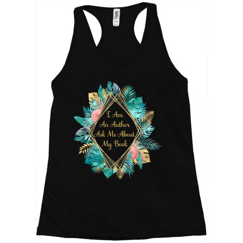 I Am An Author Ask Me About My Book Racerback Tank by ZuzannaHornber | Artistshot