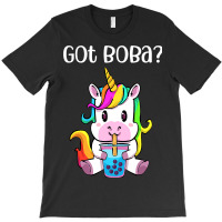 Got Boba Unicorn Boba Tea Kawaii Unicorn Bubble Te T-shirt | Artistshot