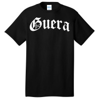 Guera Chola Chicana Mexican American Pride Hispanic Latina Basic T-shirt | Artistshot