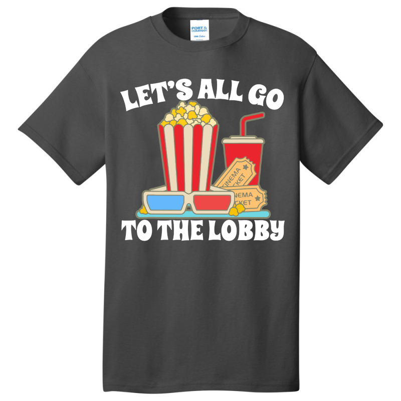 Let's All Go Basic T-shirt | Artistshot