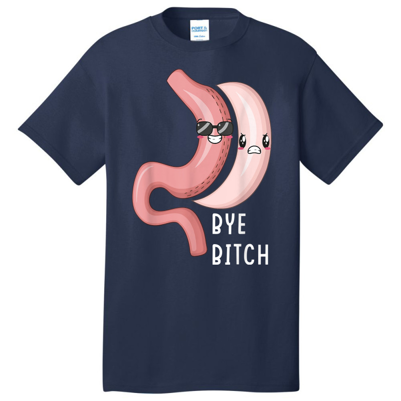 Gastric Sleeve Bye B.i.t.c.h Bariatric Surgery Medical Alert T-shirt Basic T-shirt by cm-arts | Artistshot