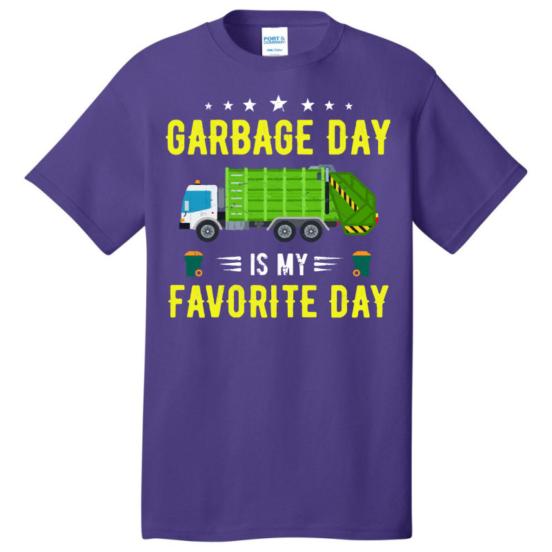 Garbage Day Truck T  Shirt Garbage Day Is My Favorite Day Sanitation W Basic T-shirt | Artistshot