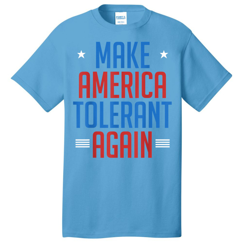 Make America Tolerant Again Shirt Basic T-shirt | Artistshot