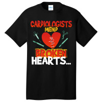 Cardiologists Mend Broken Hearts Premium T Shirt Basic T-shirt | Artistshot