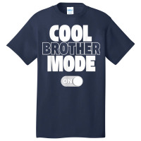 Funny Cool Brother Mode On Gift Basic T-shirt | Artistshot