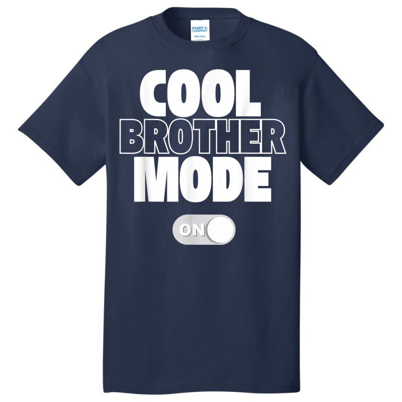 Funny Cool Brother Mode On Gift Basic T-shirt | Artistshot