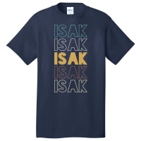 Isak Isak Isak Isak Isak Basic T-shirt | Artistshot