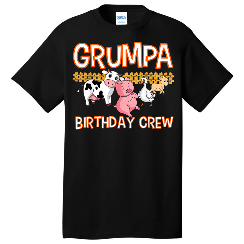 Grumpa Birthday Crew Farm Animal Bday Party Celebration Basic T-shirt | Artistshot