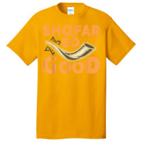 Shofar So Good Funny Rosh Hashanah Jewish Holiday Gift T Shirt Basic T-shirt | Artistshot