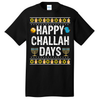 Happy Challah Days Jewish Holiday Gifts Basic T-shirt | Artistshot