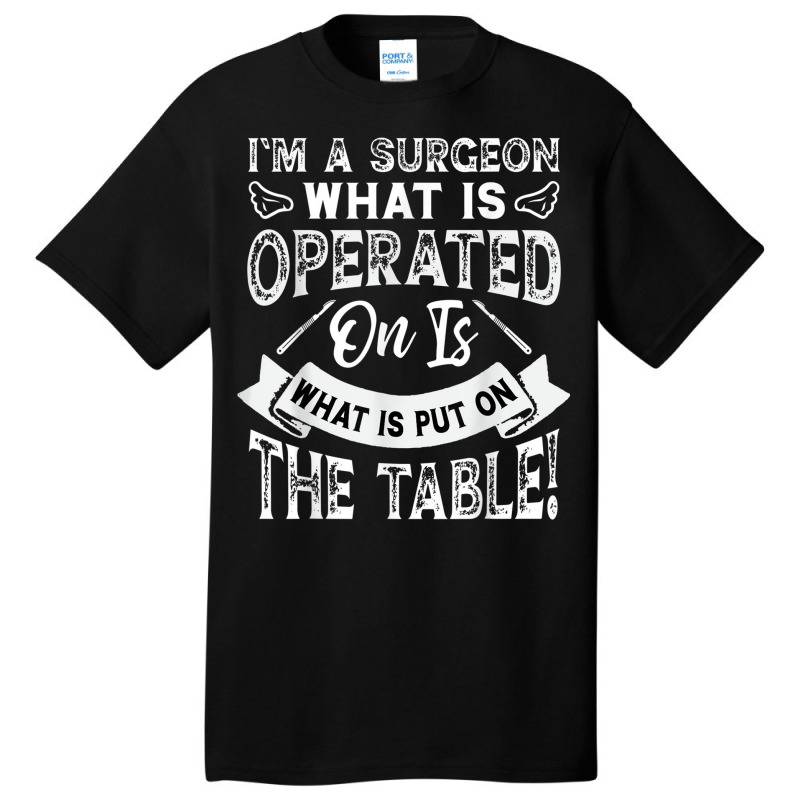 Operate What Is On The Table Basic T-shirt | Artistshot