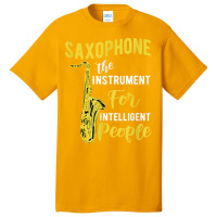 Saxophone The Instrument For Intelligent People Music Jazz Basic T-shirt | Artistshot