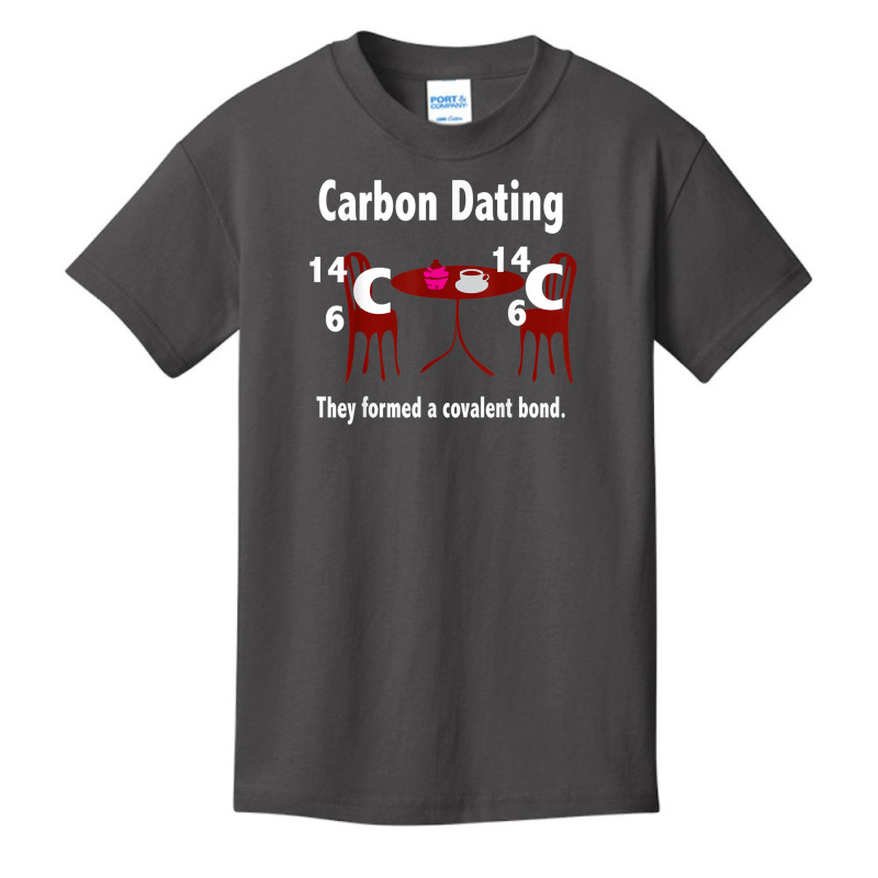 Funny Science Valentines Day T Shirt Men Women Carbon Dating Basic Youth T-shirt | Artistshot